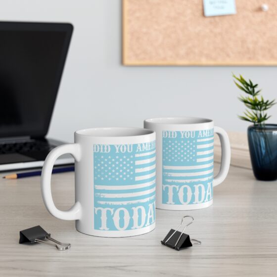 "Did You America Today" - Funny Double Sided Print - White Ceramic Mug 11oz - Image 5