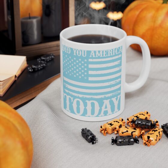 "Did You America Today" - Funny Double Sided Print - White Ceramic Mug 11oz - Image 6