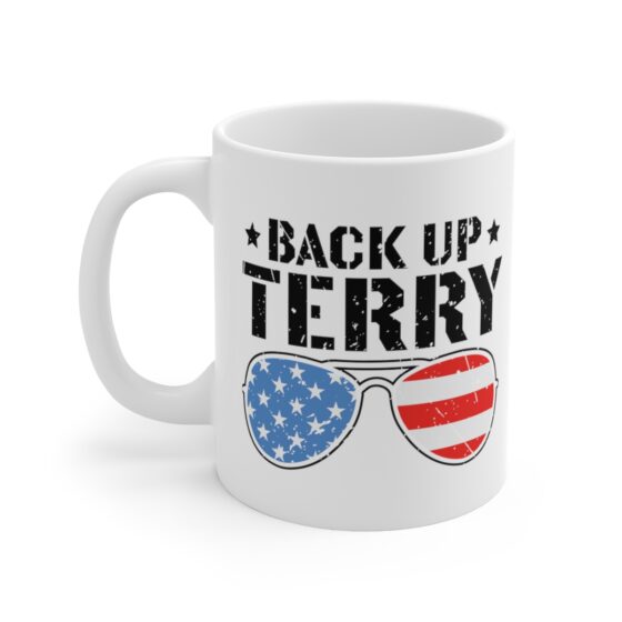 "Back Up Terry" - Funny Double Sided Print - White Ceramic Mug 11oz