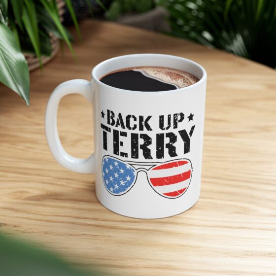 "Back Up Terry" - Funny Double Sided Print - White Ceramic Mug 11oz - Image 8