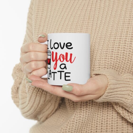 "I Love You A Latte" - Funny Double Sided Print - White Ceramic Mug 11oz - Image 10