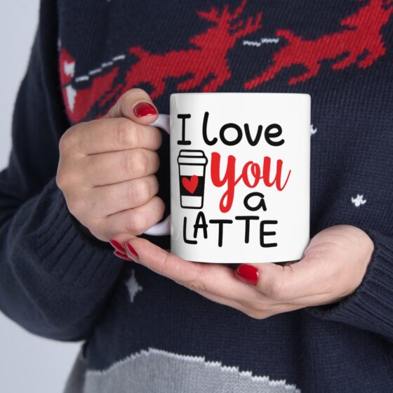 "I Love You A Latte" - Funny Double Sided Print - White Ceramic Mug 11oz - Image 11