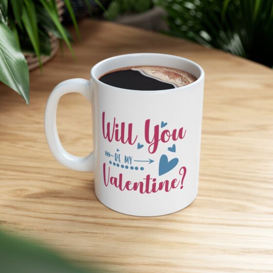 "Will You Be My Valentine?" - Funny Double Sided Print - White Ceramic Mug 11oz - Image 8