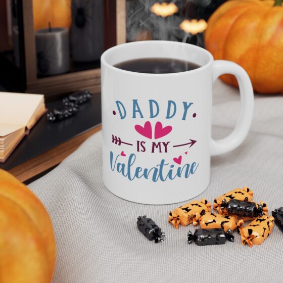 "Daddy is My Valentine" - Funny Double Sided Print - White Ceramic Mug 11oz - Image 6