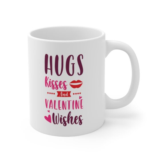 "Hugs Kisses and Valentine Wishes" - Funny Double Sided Print - White Ceramic Mug 11oz - Image 3