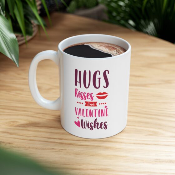 "Hugs Kisses and Valentine Wishes" - Funny Double Sided Print - White Ceramic Mug 11oz - Image 8