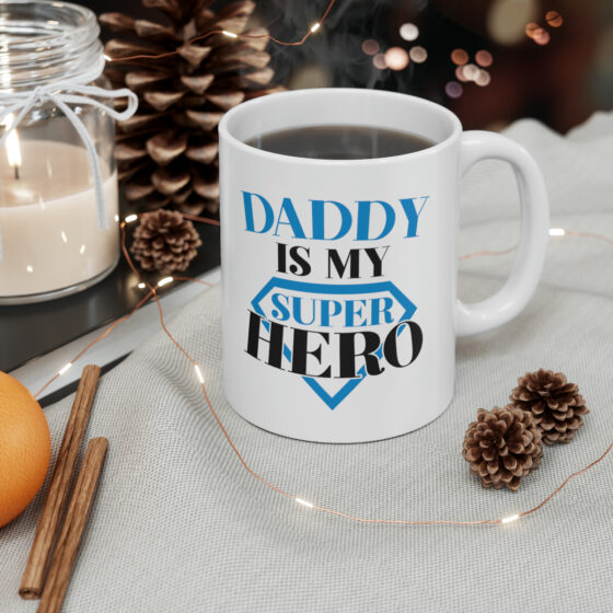 "Daddy is My Super Hero" - Funny Double Sided Print - White Ceramic Mug 11oz - Image 5