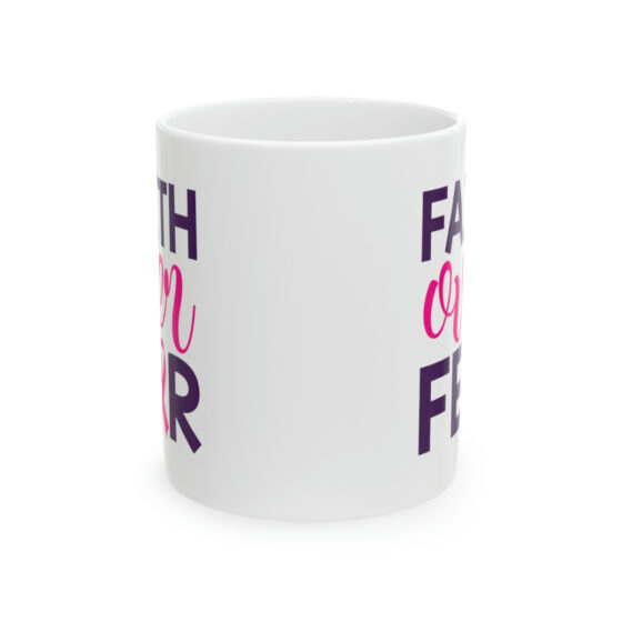 "Faith Over Fear" - Funny Double Sided Print - White Ceramic Mug 11oz - Image 2