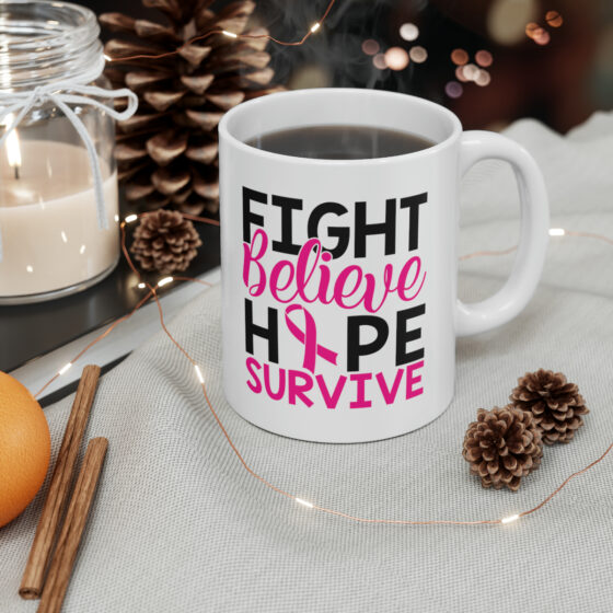 "Fight Believe Hope Survive" - Funny Double Sided Print - White Ceramic Mug 11oz - Image 5