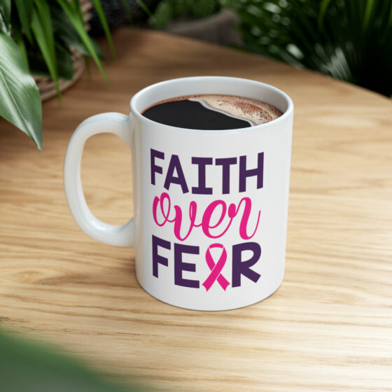 "Faith Over Fear" - Funny Double Sided Print - White Ceramic Mug 11oz - Image 9