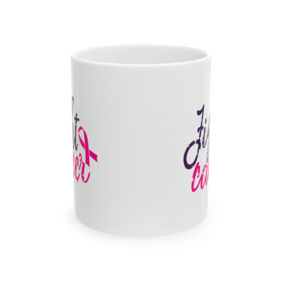 "Fight Cancer" - Funny Double Sided Print - White Ceramic Mug 11oz - Image 2