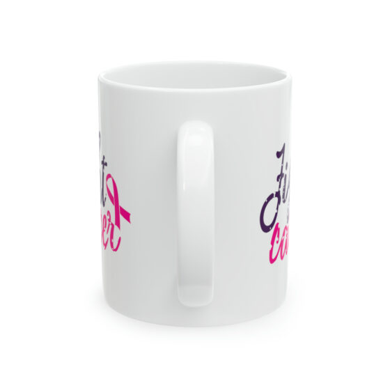 "Fight Cancer" - Funny Double Sided Print - White Ceramic Mug 11oz - Image 3