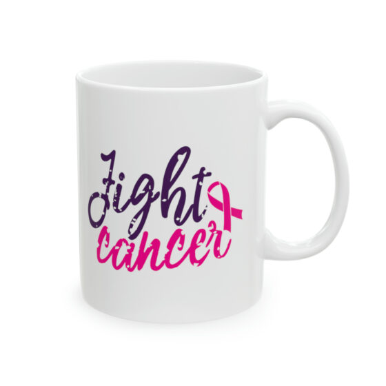 "Fight Cancer" - Funny Double Sided Print - White Ceramic Mug 11oz - Image 4