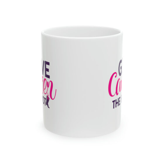 "Give Cancer The Boot" - Funny Double Sided Print - White Ceramic Mug 11oz - Image 2