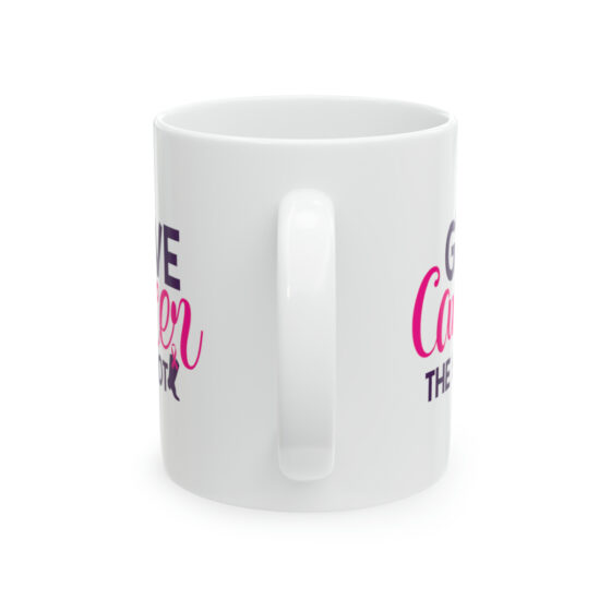 "Give Cancer The Boot" - Funny Double Sided Print - White Ceramic Mug 11oz - Image 3