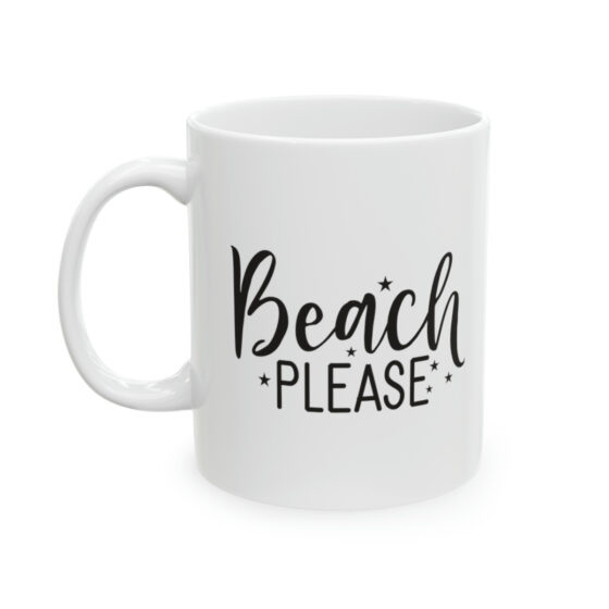 "Beach Please" - Funny Double Sided Print - White Ceramic Mug 11oz