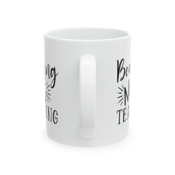 "Beaching Not Teaching" - Funny Double Sided Print - White Ceramic Mug 11oz - Image 3