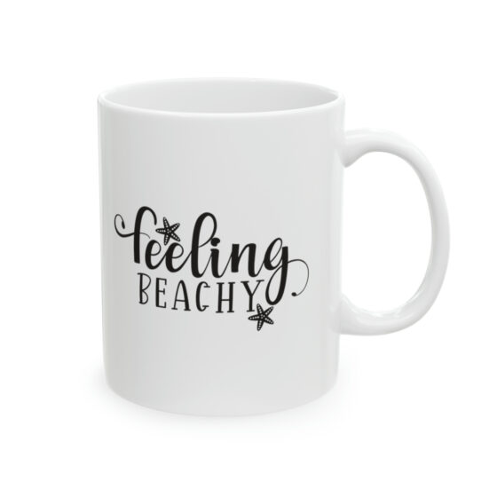 "Feeling Beachy" - Funny Double Sided Print - White Ceramic Mug 11oz - Image 4