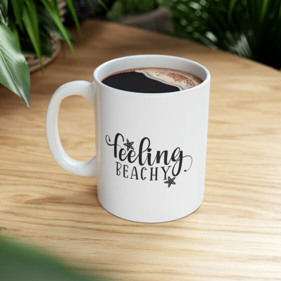 "Feeling Beachy" - Funny Double Sided Print - White Ceramic Mug 11oz - Image 9