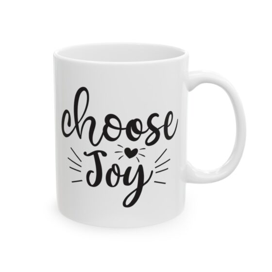 "Choose Joy" - Funny Double Sided Print - White Ceramic Mug 11oz - Image 4