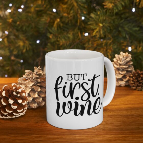 "But First Wine" - Funny Double Sided Print - White Ceramic Mug 11oz - Image 10