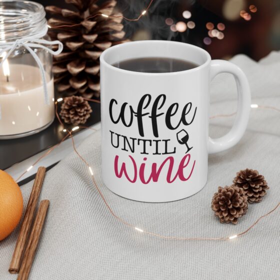 "Coffee Until Wine" - Funny Double Sided Print - White Ceramic Mug 11oz - Image 5