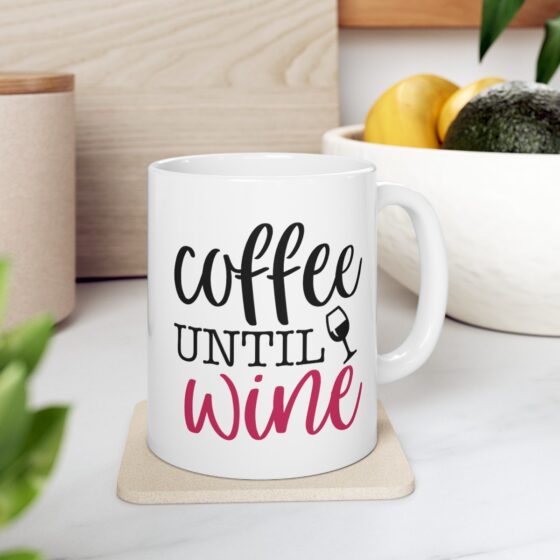 "Coffee Until Wine" - Funny Double Sided Print - White Ceramic Mug 11oz - Image 8