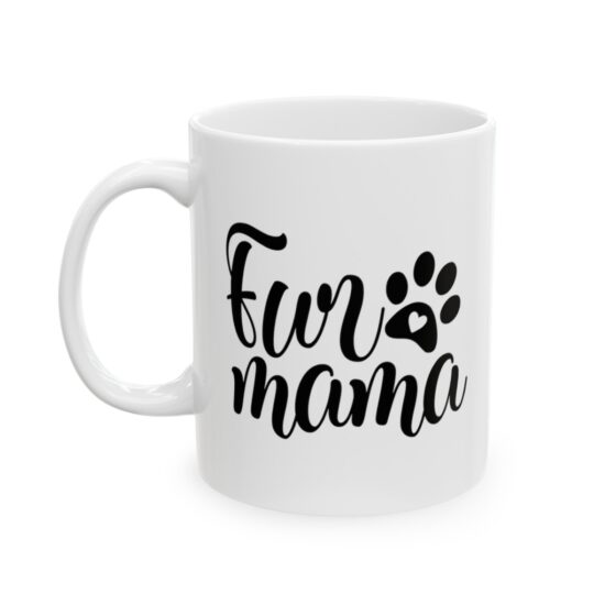 "Fur Mama" - Funny Double Sided Print - White Ceramic Mug 11oz