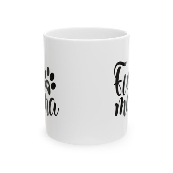 "Fur Mama" - Funny Double Sided Print - White Ceramic Mug 11oz - Image 2