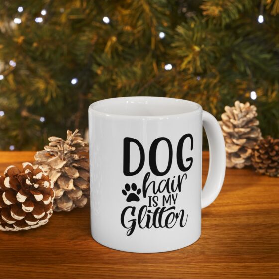 "Dog Hair Is My Glitter" - Funny Double Sided Print - White Ceramic Mug 11oz - Image 10