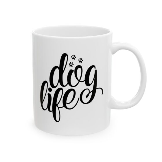 "Dog Life" - Funny Double Sided Print - White Ceramic Mug 11oz - Image 4