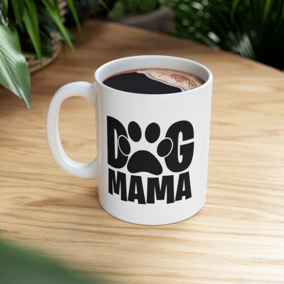 "Dog Mama" - Funny Double Sided Print - White Ceramic Mug 11oz - Image 9