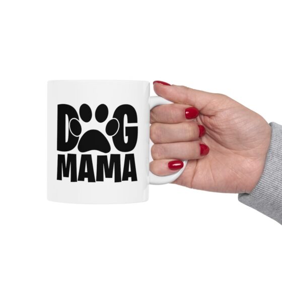 "Dog Mama" - Funny Double Sided Print - White Ceramic Mug 11oz - Image 13