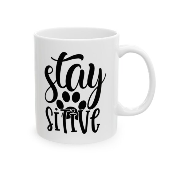 "Stay Paw Sitive" - Funny Double Sided Print - White Ceramic Mug 11oz - Image 4