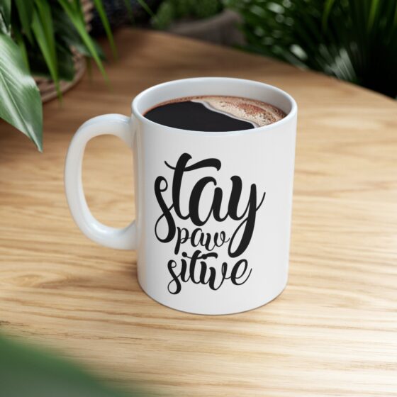 "Stay Paw Sitive" - Funny Double Sided Print - White Ceramic Mug 11oz - Image 9
