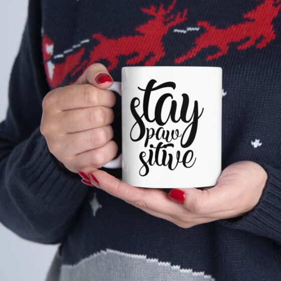 "Stay Paw Sitive" - Funny Double Sided Print - White Ceramic Mug 11oz - Image 12