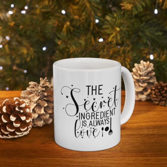 "The Secret Ingredient Is Always Love" - Funny Double Sided Print - White Ceramic Mug 11oz - Image 10