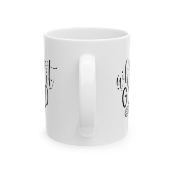 "Whip It Whip It Good" - Funny Double Sided Print - White Ceramic Mug 11oz - Image 3